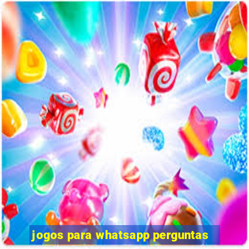 jogos para whatsapp perguntas